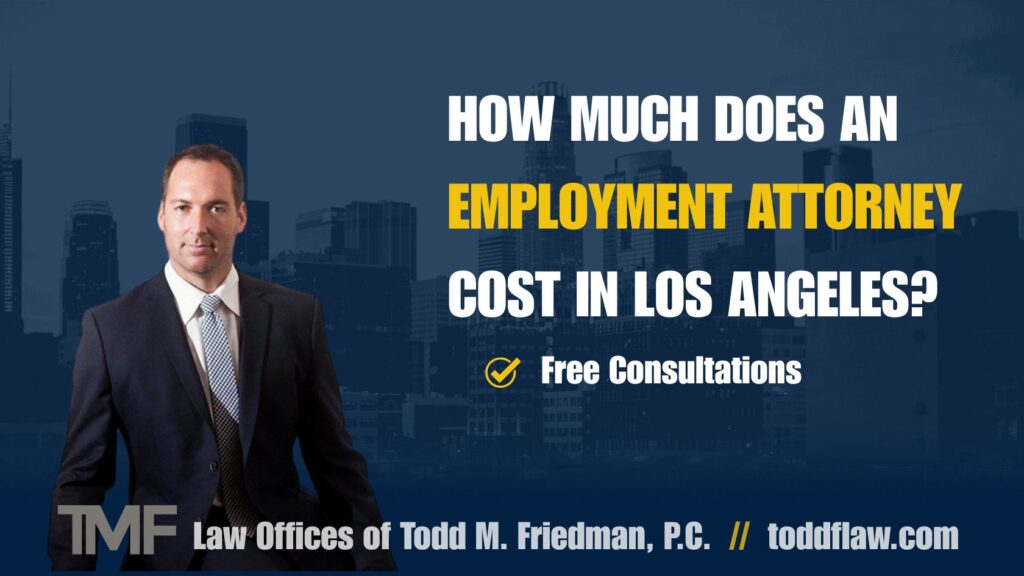 How Much Does An Employment Attorney Cost in Los Angeles
